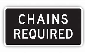 Chains Required Sign