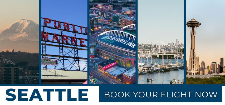 Seattle - Book your flight now