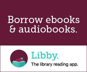 Libby. Borrow ebooks and audiobooks